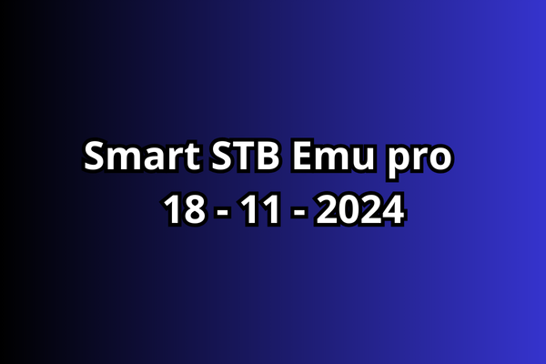 Smart STB Emu pro 18 - 11 - 2024